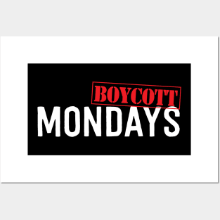 Boycott Mondays Posters and Art